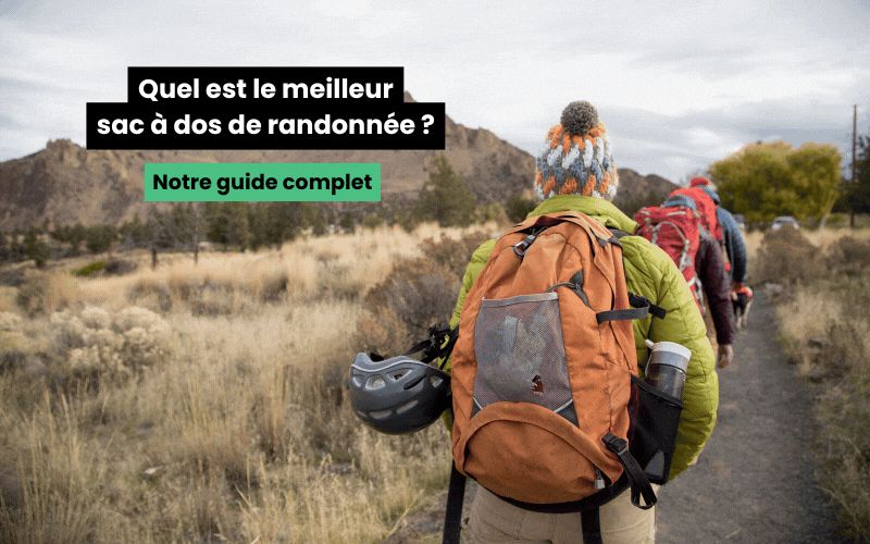 Quel est le meilleur sac à dos de randonnée ?